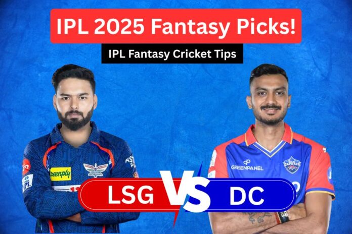 LSG vs DC Dream11 Prediction