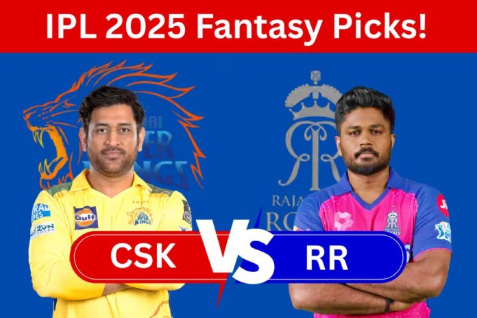 CSK vs RR Dream11 Prediction